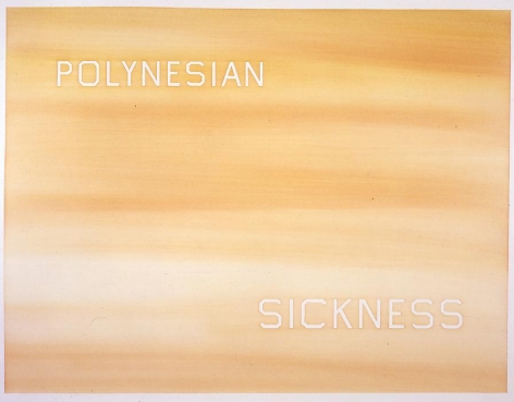 Ed Ruscha Polynesian Sickness, 1984